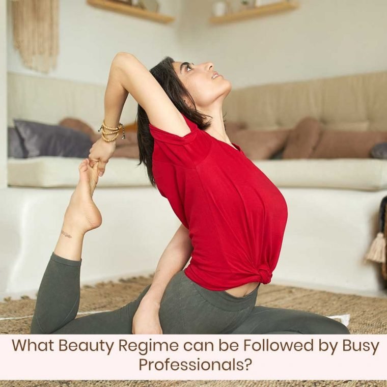 What-Beauty-Regime-can-be-Followed-by-Busy-Professionals-(-features-)