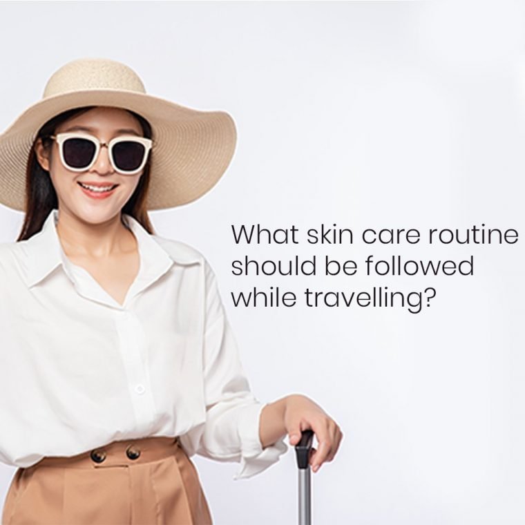 What-Skin-Care-Routine-Should-be-Followed-While-Traveling-Square
