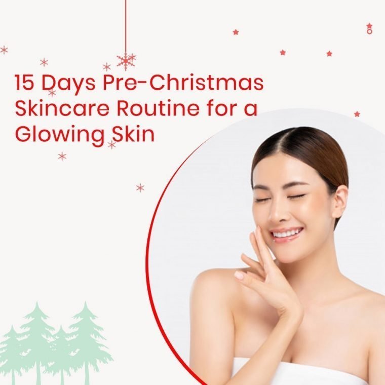 15-Days-Pre-Christmas-Skincare-Routine-for-a-Glowing-Skin.-Feature-image